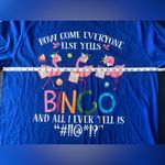 Blue Shirt How Come Everyone Else Yells BINGO And All I Ever Yell Is‎ “#!!@*!?’’ Size XXL Photo 1
