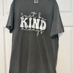 Comfort Colors Just Be Kind Always Shirt Photo 0