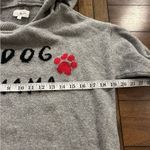 Lou & grey LOFT  Dog Mama Gray Hoodie Sweater Size Small Photo 6