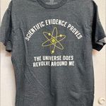“Scientific Evidence Proves…” Funny Graphic Tee Gray Size M Photo 0