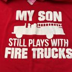 My Son Still Plays With Fire Trucks Red Shirt Size XXL Photo 3