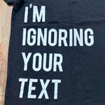 Arizona Jeans  Women’s Black “Ignoring Texts” Graphic T-Shirt size Large Photo 1