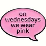 Mean Girls  Enamel Pin Brooch Cartoon Pink "On Wednesday's..." Badges Jewelry Photo 0