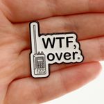 WTF, Over Enamel Pin, Backpack Badge, Cap accessory, Fun Gift White Photo 2