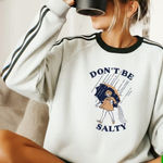 Womens Graphic Sweatshirt Don't Be Salty Print Light Gray Long Sleeve Size L Photo 0