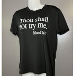 Thou Shall Not Try Me Shirt Womens Extra Small Black Graphic Tee Mood 24:7 Funny Size XS Photo 2