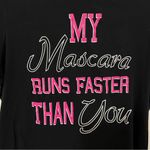 Tek Gear My mascara runs faster than you. Size XL Photo 1