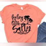 Salty Feeling a little  tee Photo 0