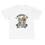 Handmade I workout to burn the crazy off White Graphic Size M Photo 0