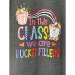 Teacher Tee In This Class We Are Bucket Fillers T Photo 1