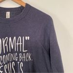 Bella Canvas  Inspirational Religious Graphic Print Crew Neck Sweater Size M Photo 1