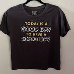Modern Lux   ‘today is a good day to have a good day’ graphic T-shirt Photo 1