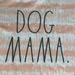 Rae Dunn 🎉HP🎉 NWT  medium Dog Mama Tee Photo 1