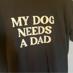 Crewneck Funny Gift for Single Girls Women Medium My Dog Needs A Dad White Photo 3