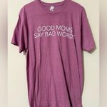 Tultex Good Moms Say Bad Words size large short sleeve Purple Graphic Tee shirt comfy Photo 8
