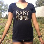 Raunchy Baby Mama Shirt Black Size M Photo 0
