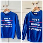 Wound Up Busy Doing Nothing Crewneck Vintage Sweatshirt, Royal Blue sz. XS Photo 3