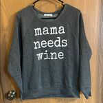 Grayson Threads  Women’s Gray Pullover Sweatshirt‎ “Mama Needs Wine” NWOT Small Photo 1