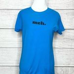 Tultex Meh. Electric Blue Funny Short Sleeve T-Shirt Women’s Size Large Photo 0