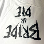 No Boundaries Bride or Die T-shirt XL Til Death Do Us Part Bachelorette‎ Single Life Funeral Photo 3