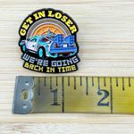 Get in Loser We're Going Back In Time Pin, Back To The Future Inspired Pin Black Photo 3