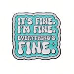 The Great NWT It’s Fine. I’m Fine. Everything’s Fine. Enamel Lapel Pin Brooch Gift! Photo 0