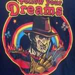 “Follow your dreams” Freddy Krueger Graphic Tee Shirt T Photo 0