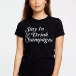 Chaser NWT  stay in and drink champagne tee. Photo 7