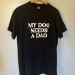 Crewneck Funny Gift for Single Girls Women Medium My Dog Needs A Dad White Photo 4