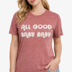 Marine layer  “All Good Baby Baby” Graphic T-Shirt | Soft Red Tee Photo 0
