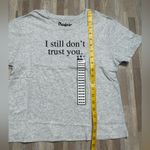 “I still don’t trust you” Crop T Photo 5