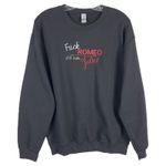 Gildan Lesbian Pride Medium‎ Sweatshirt Black F*ck Romeo I'll Take Juliet Embroidered Photo 0