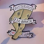 MYSTERIOUS LEG BRUISE CLUB Enamel Lapel Backpack Pin NEW Photo 0