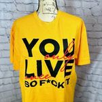 You only Live once, so f*ck it Tee Shirt Photo 0