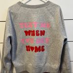 Cynthia Rowley Text Me When You Get Home Grey Crewneck Photo 2