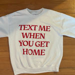 Lonely Ghost  Sweatshirt Text Me When You Get Home Photo 0