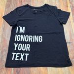 Arizona Jeans  Women’s Black “Ignoring Texts” Graphic T-Shirt size Large Photo 0