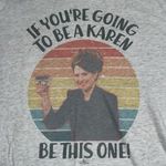Next Level Apparel  size medium graphic print t-shirt be a Karen sarcastic funny Photo 2