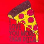 Nwt I love you more then pizza Valentine’s short sleeve t shirt cotton large Red Photo 1