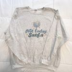 Gray Holiday Sweater “Not Today Santa” Size 3XL. NWOT Photo 0