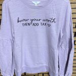 Time And Tru Lavender Know Your Worth And Add Tax Sweatshirt Size Small Purple Photo 0