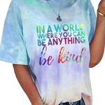 "IN A WORLD WHERE YOU CAN BE ANYTHING BE KIND" TEE LARGE 12 Photo 0
