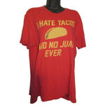 Goodie Two Sleeves I Hate Tacos Said No Juan Ever Red Graphic Essential Short Sleeve T-Shirt Size L Photo 1