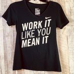 The Nike Tee XS Athletic Cut Dri Fit “Work it Like you mean it” T-S… Photo 0