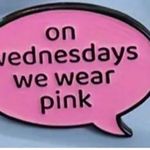 Mean Girls  Enamel Pin Brooch Cartoon Pink "On Wednesday's..." Badges Jewelry Photo 2