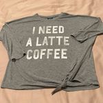 Modern Lux  size small distressed grey “I need a latte coffee” tie front top EUC Photo 1
