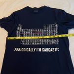 Elements Periodic table of  T Shirt Women’s Size Medium Humorous Science Sarcasm Photo 5