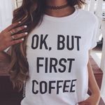Brandy Melville Ok But First Coffee Shirt Photo 1