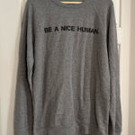 Be A‎ Nice Human Sweatshirt Size Large Gray Photo 0
