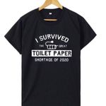 Commemorative iconic toilet paper shortage fiasco 2020!! Black T Photo 0